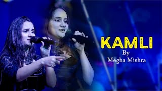 Kamli || Dhoom 3 || Mere Mahiya Sanam Janam || Megha Mishra