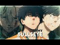 Bullseye🎯– Wind Breaker  ![ AMV / EDIT ]!