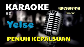 PENUH KEPALSUAN | KARAOKE/LIRIK | NADA WANITA. Rendah