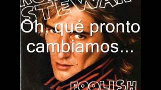 So soon we change - Rod Stewart (traducida al español)