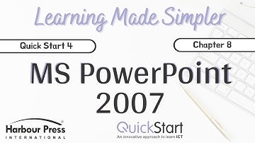 QUICK START 4-Chap-8 Microsoft PowerPoint 2007