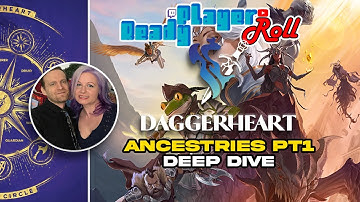 Daggerheart Deep Dive: Exploring Every Ancestry PT 1