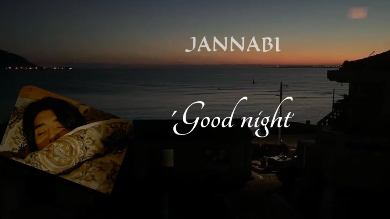 [[ENG/JAP/CHI/KOR]] JANNABI(cover) 'Good night'(10cm) November 28 2016