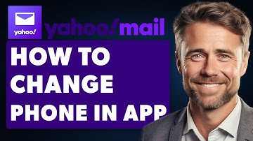 How to Change Phone Number in Yahoo Mail App (Full 2024 Guide)