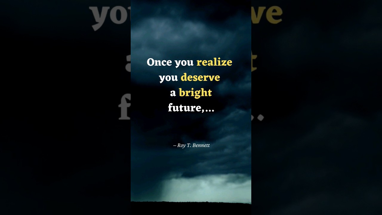 Once you realize you deserve a bright future.. #philosophy #quotes #quotesmotivation #motivation