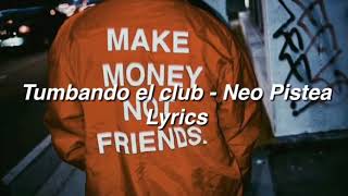 tumbando el club - neo pistea lyrics