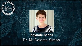 CSHL Keynote, Dr. M. Celeste Simon, University of Pennsylvania Perelman School of Medicine