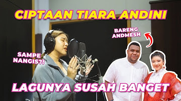 Recording Lagu Ciptaanku dan Andmesh TEGA! | Tiara Andini