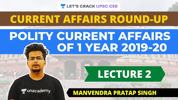 L2: Polity Current Affairs of 1 Year (2019-2020) | Crack UPSC CSE/IAS | Manvendra PS