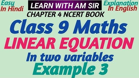Class 9th maths chapter 4 Linear Equation in two variables Example 3|class 9 math chapter 4 ncert