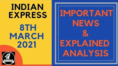 8th March 2021 | Gargi Classes News Analysis and Important Topics
