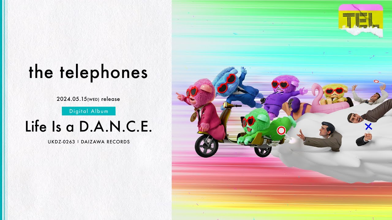 Full Album Stream】the telephones - Life Is a D.A.N.C.E.