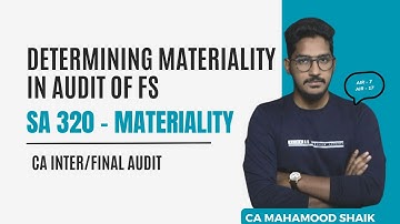 SA 320 - DETERMINING MATERIALITY  IN AUDIT OF FS (in English)  | CA inter &Final  Audit| CA Mahamood