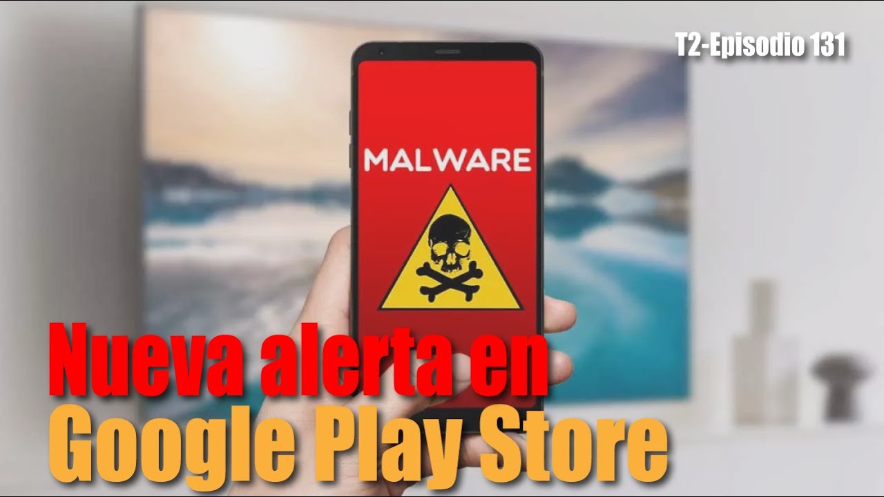 Infectados más de 100 millones de descargas desde Google Play Store con ...