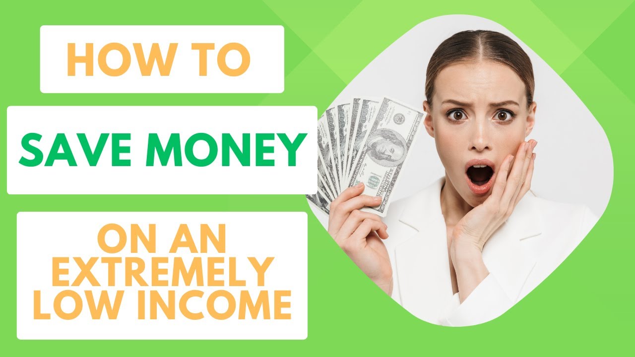 How To Save Money On An Extremely Low Income - YouTube