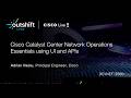Cisco Catalyst Center Network Operations Essentials using UI and APIs