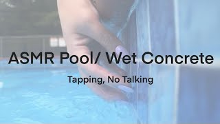 ASMR Wet Concrete, Pool Sounds, Scratchy Taps