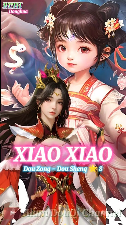 XIAO XIAO PUTRI KAISAR API XIAO YAN DAN RATU MEDUSA CAILIN BTTH #btth #donghua #xiaoxiao