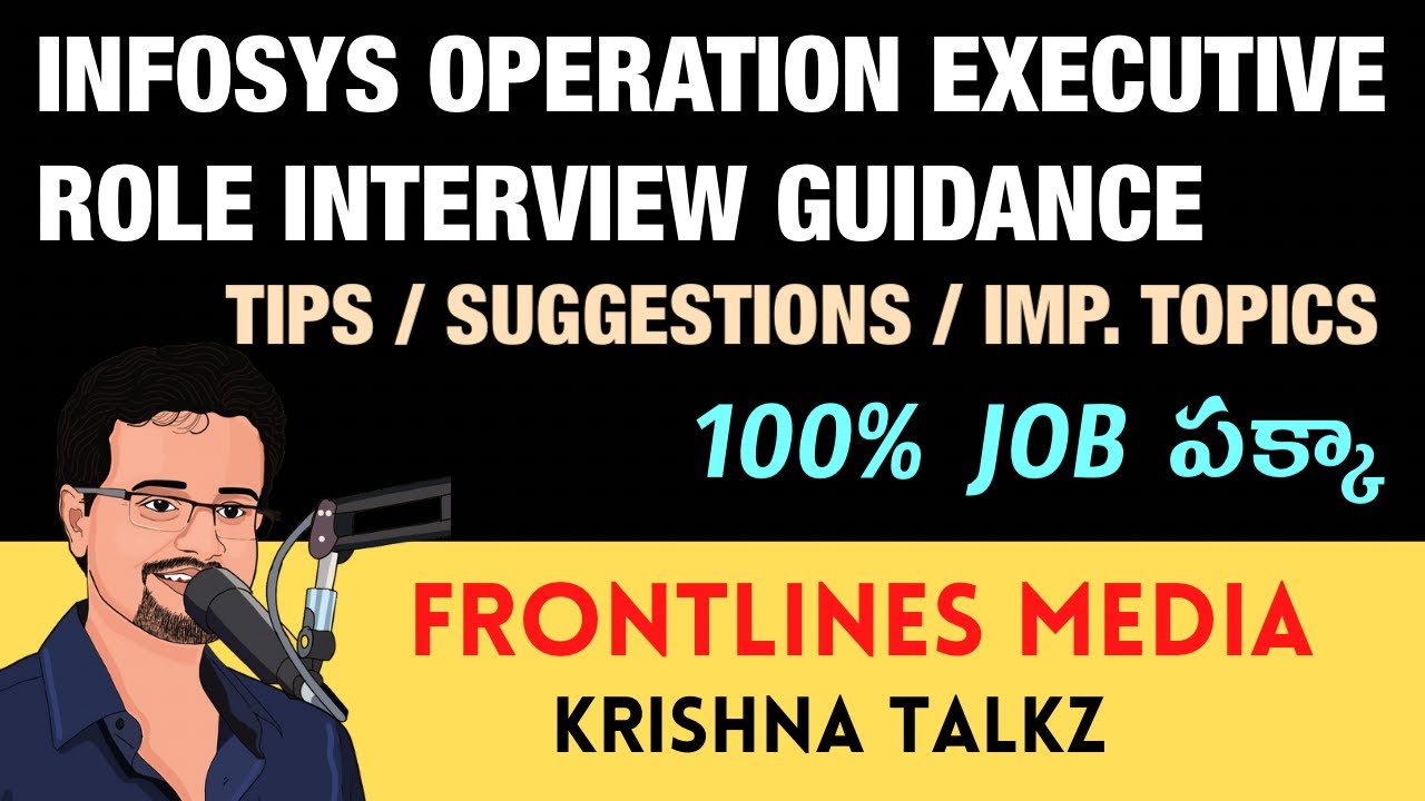 INFOSYS OPERATION EXECUTIVE ROLE INTERVIEW GUIDANCE By Ft Ranjith INFOSYS OPERATION EXECUTIVE ROLE INTERVIEW GUIDANCE By Ft Ranjith