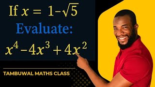 Can You Solve This Tricky Expression With x = 1 − √5 and Evaluate x⁴ − 4x³ 4x²