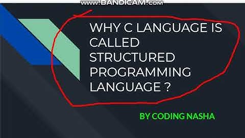 WHY C LANGUAGE IS CALLED STRUCTURED PROGRAMMINGLANGUAGE ?