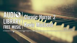 Classic Horror 2 - Kevin MacLeod