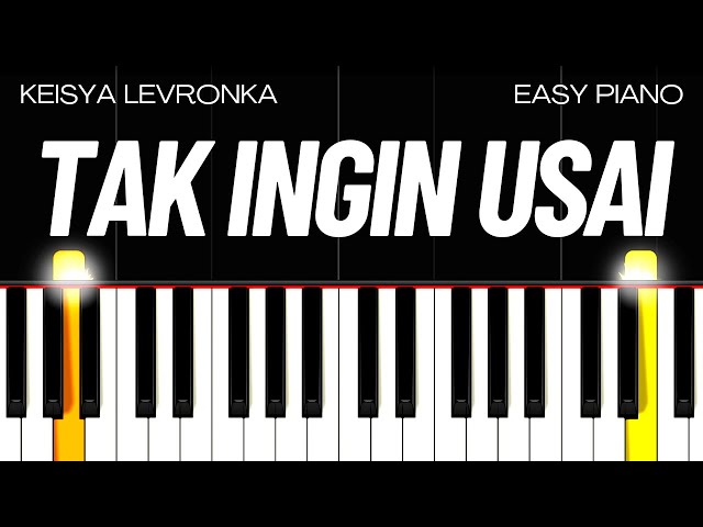 Keisya Levronka - Tak Ingin Usai (EASY PIANO TUTORIAL) class=
