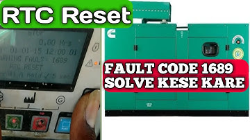 How to solve fault code 1689/RTC reset kese Kare ?