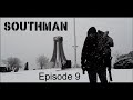 SOUTHMAN Apocalyptic Series - Episode 9: Loneliness