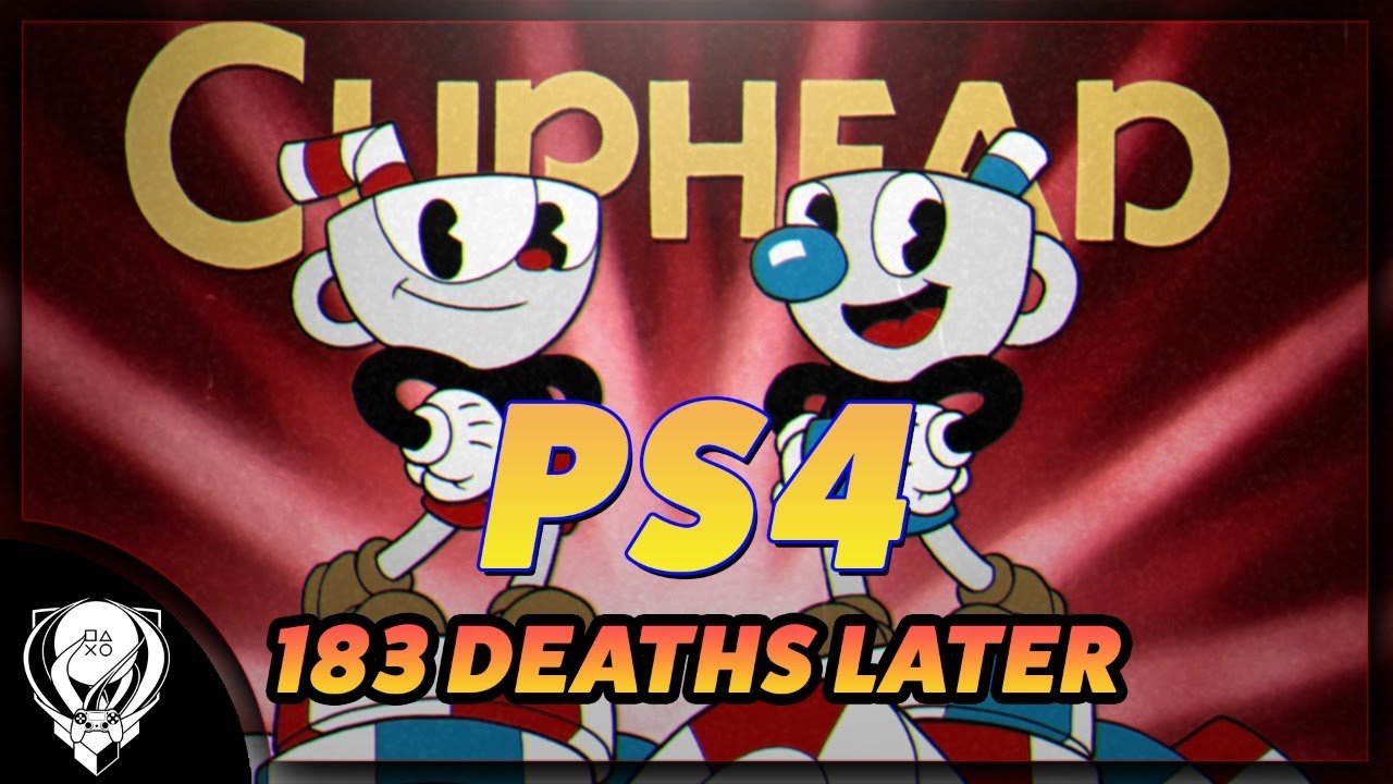 Cuphead Ps4 Playthrough Part 2 Only 183 Deaths And Counting Youtube