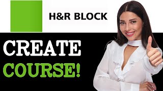How To Create H And R Block Tax Course (2025)