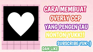 Cara Membuat Dan Memasang Overly CCP Pemula Wajib Nonton!!