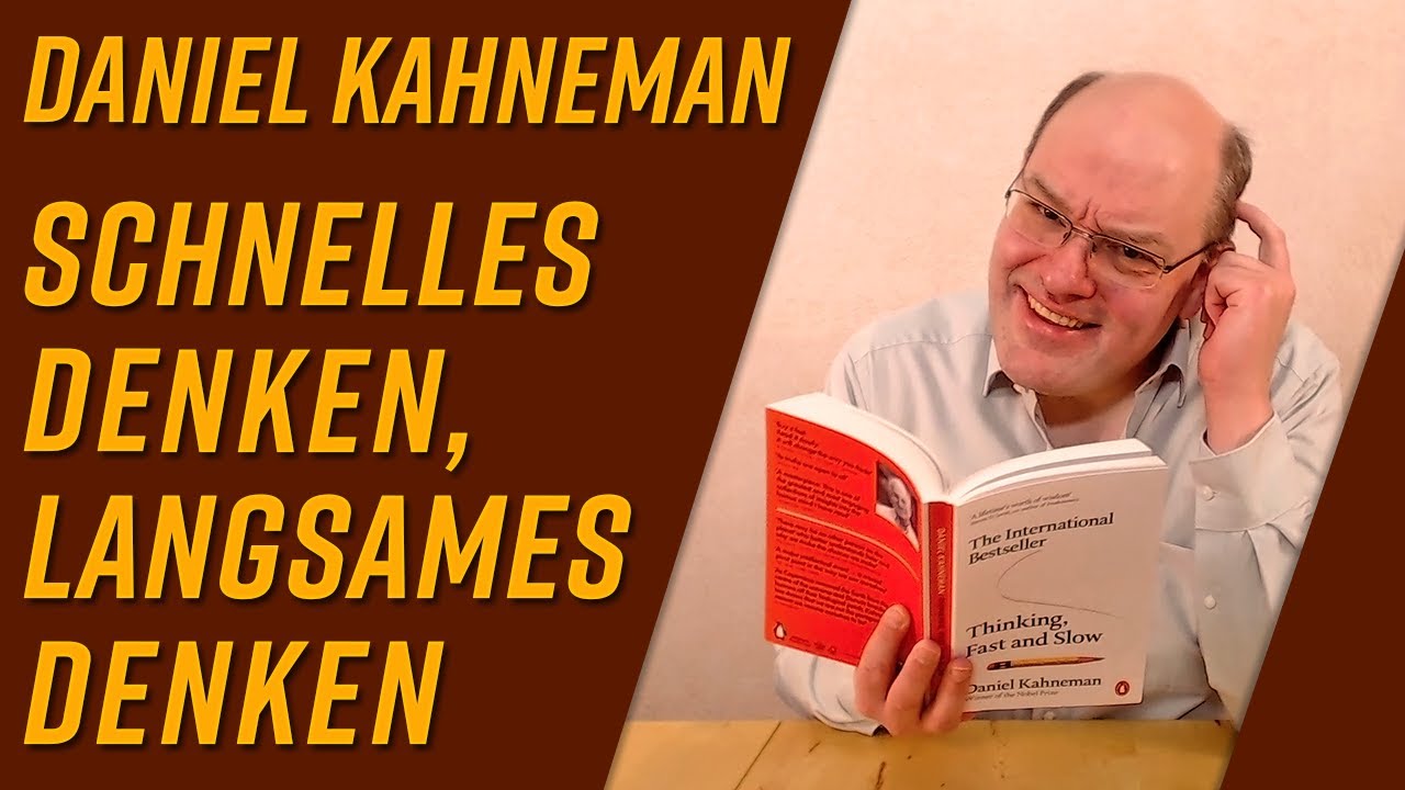 Schnelles Denken, langsames Denken von Daniel Kahneman (Thinking, Fast and Slow) [Buchvorstellung]