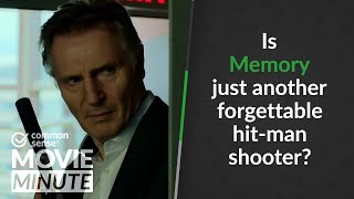 Is Memory just another forgettable hit-man shooter? | Common Sense Movie Minute