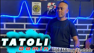 TATOLI DOMIN ||  AUDIO DAN VIDEO || Cipt: Adenny Ucalalale 🌴🫶🏻