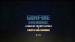 Gunfire Overhaul v0.1.5 || Create: Big Cannons