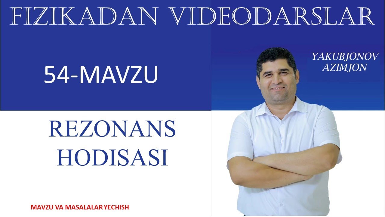 54-MAVZU: Rezonans hodisasi