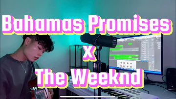 Bahama Promises  - Drake x The Weeknd