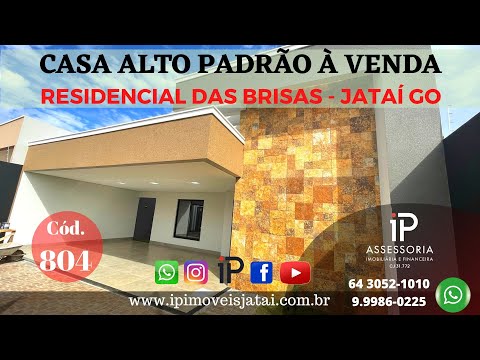 804    Casa ALTO Padrão a VENDA Res das Brisas  You