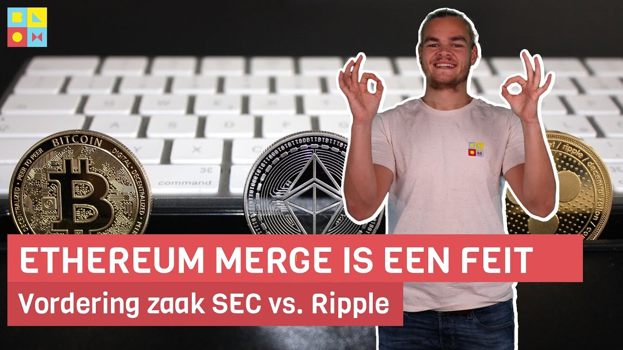 De Ethereum Merge is succesvol! | Vordering zaak SEC vs Ripple | Crypto  nieuws vandaag | #724