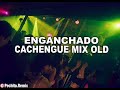 Cachengue mix old  enganchado fiestero  2024  pechito remix 