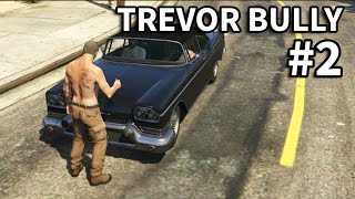 GTA V - Trevor Bully People #2 Resimi