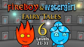 Fireboy & Watergirl 6 Fairy Tales - Walkthrough (Levels 21 - 31)