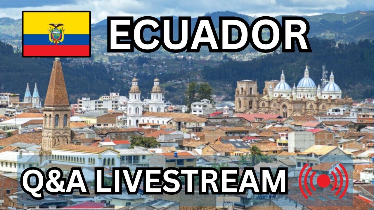 Moving To Ecuador Q&A | Livestream