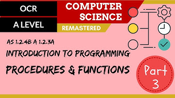 42. OCR A Level (H046-H446) SLR8 - 1.2 Introduction to programming part 3 procedures & functions