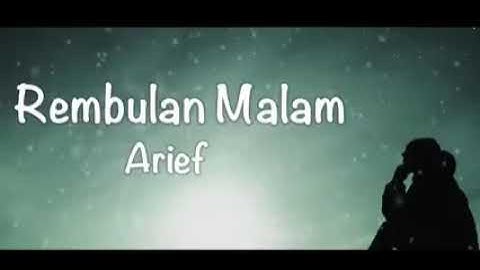 Arief~Rembulan Malam(Video Lirik)