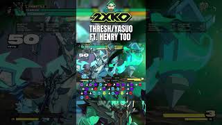 Thresh/Yasuo Ft. Henry ToD | 2XKO Gameplay