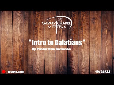 (Galatians 10:1-9) "Intro to Galatians"