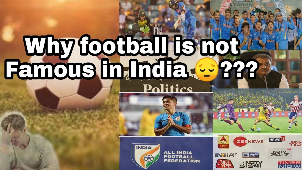 Why Football Is Not Famous In India why Football Is Not Popular In why-football-is-not-famous-in-india-why-football-is-not-popular-in