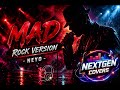 MAD (Rock Version) | Ne-Yo Reimagined by NextGen Covers